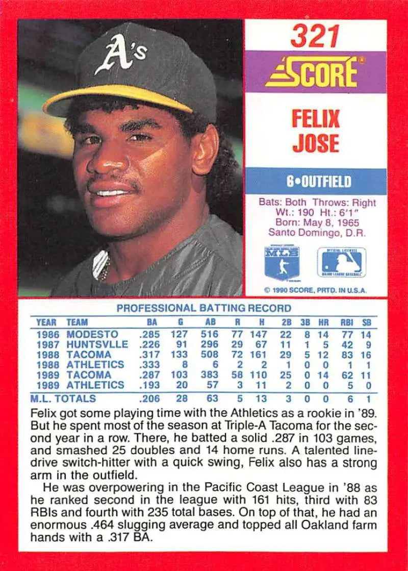 1990 Score #321 Felix Jose EX Excellent Oakland Athletics Baseball Card