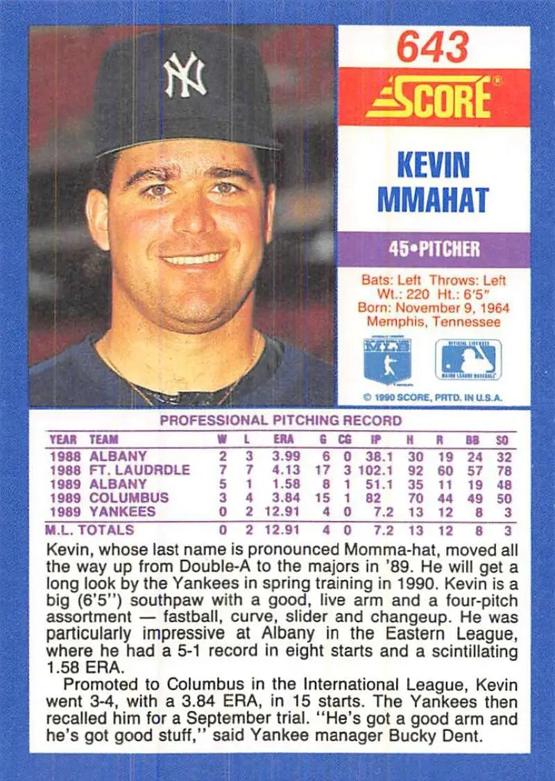 1990 Score #643 Kevin Mmahat EX Excellent RC Rookie New York Yankees Baseball Card - Baseball Card Single