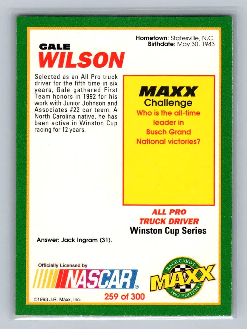 1993 Maxx #259 Gale Wilson Junior Johnson & Associates - Racing Card Single