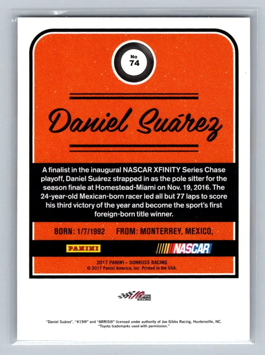 2017 Donruss #74 Daniel Suarez Joe Gibbs Racing - Racing Card Single