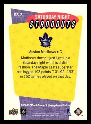 2024-25 Parkhurst Champions #SS-3 Auston Matthews Saturday Night Standouts - Hockey Card Single