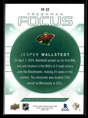 2024-25 SP Authentic Jesper Wallstedt #FF-32 Freshman Focus Green Minnesota Wild