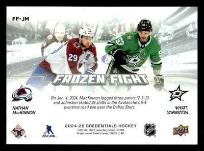 2024-25 UD Credentials #FF-JM Nathan MacKinnon / Wyatt Johnston Frozen Fight - Hockey Card Single