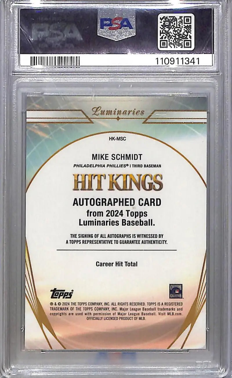 2024 Topps Luminaries Hit Kings #HK-MSC Mike Schmidt PSA 10 GEM MINT Auto 7/25 Philadelphia Phillies - Baseball Card