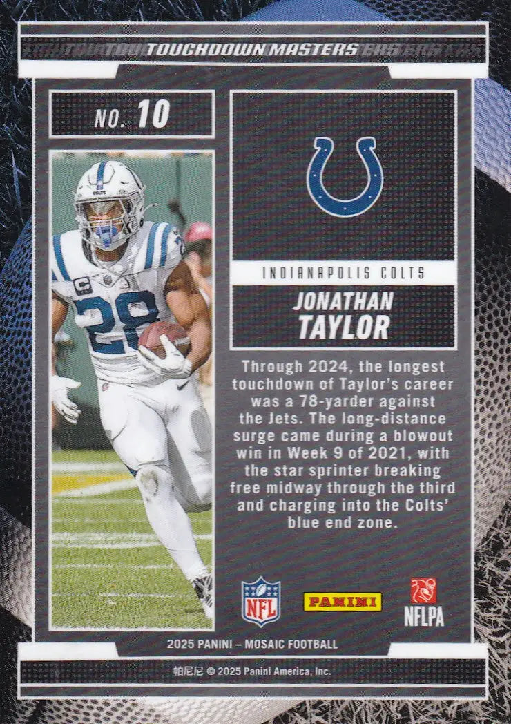 2025 MOSAIC #10 JONATHAN TAYLOR TOUCHDOWN MASTERS- INDIANPOLIS COLTS - Football Card Single