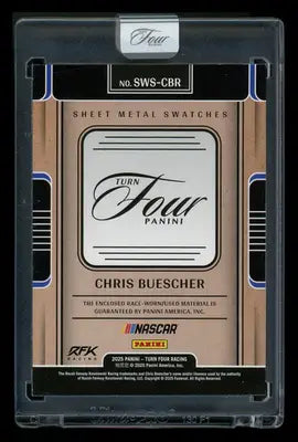 2025 Panini Turn Four Racing Chris Buescher #SWS-CBR Sheet Metal Swatch 21/25 - Racing Card Single
