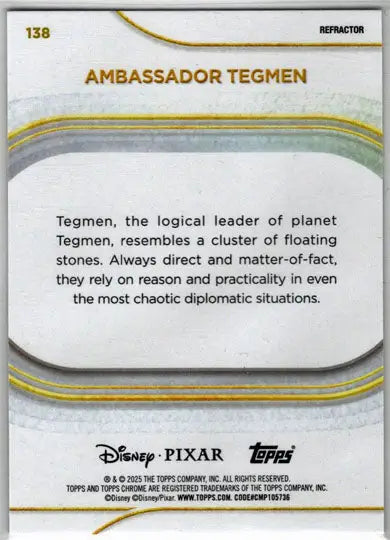 2025 Topps Chrome Disney Refractor Parallel Card 138 Ambassador Tegman - Non-Sports Card Single