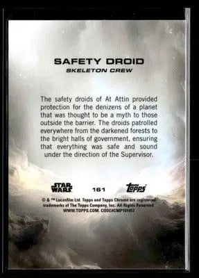 2025 Topps Chrome Star Wars Safety Droid #161 Skeleton Crew - Star Wars Card Single