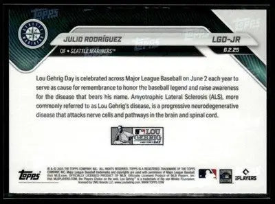 2025 Topps Now Lou Gehrig Day: Presented by Sarah Langs #LGD-JR Julio Rodriguez - Baseball Card Single