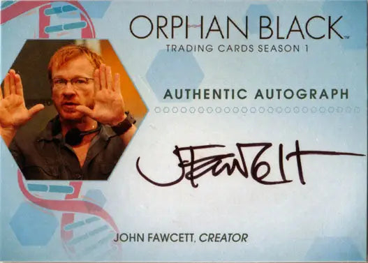 Orphan Black Season 1 Autograph Card JF John Fawcett, Creator trading card collectible