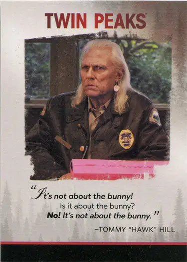 Twin Peaks trading card Q14 featuring a character with a bunny quote