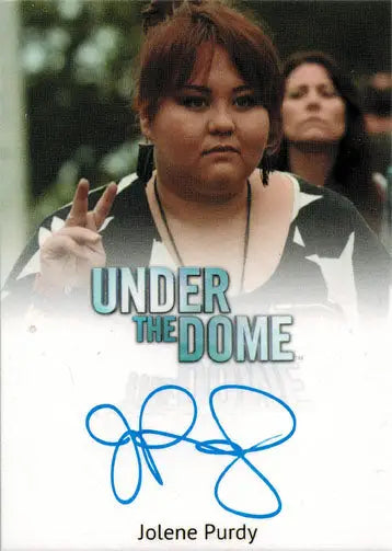 Autographed trading card of Jolene Purdy as Dodee Weaver from Under the Dome