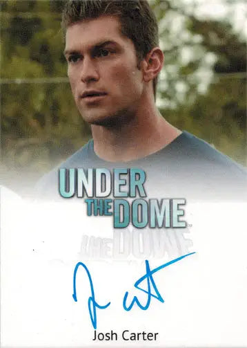 Autographed trading card of Josh Carter as Rusty from Under the Dome series