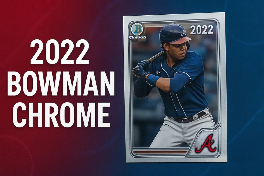 7 Must-Have 2022 Bowman Chrome Cards for Collectors in 2026
