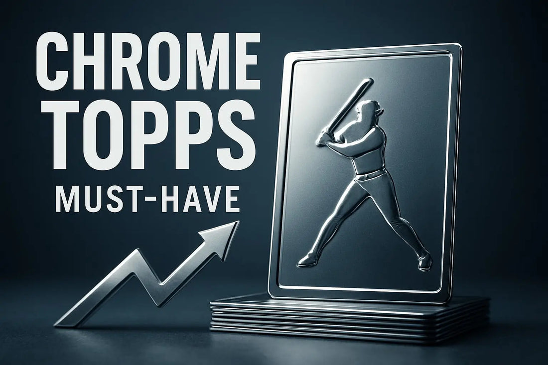 7 Must-Have Chrome Topps Cards to Collect in 2026