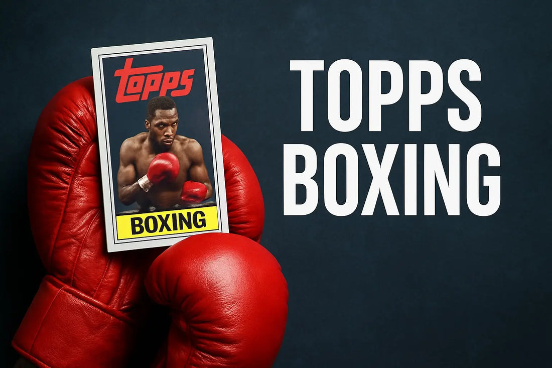 7 Must-Have Topps Boxing Cards to Collect in 2026