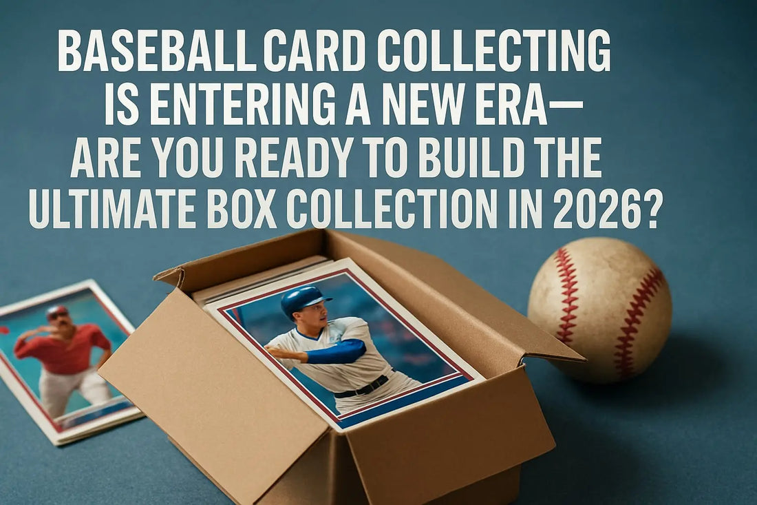 Guide to Collecting Baseball Cards in a Box: 2026 Edition