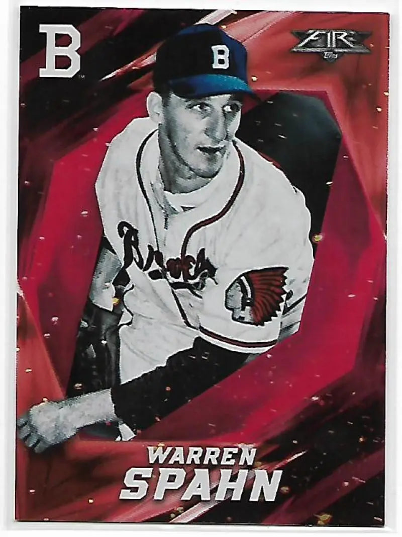 2017 Topps Fire Flame #57 Warren Spahn NM-MT Bos Braves ID:3327