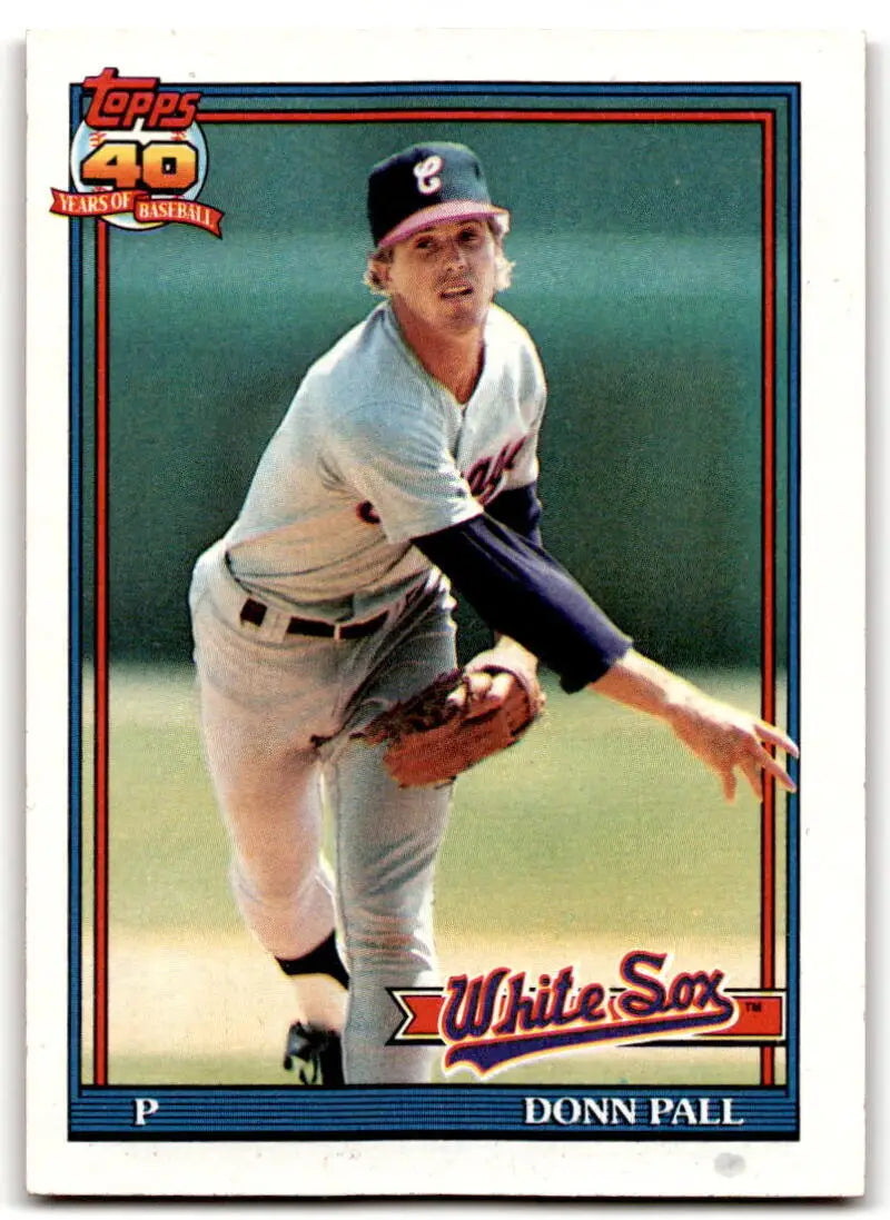 1991 Topps #768 Donn Pall NM Near Mint White Sox ID:43355