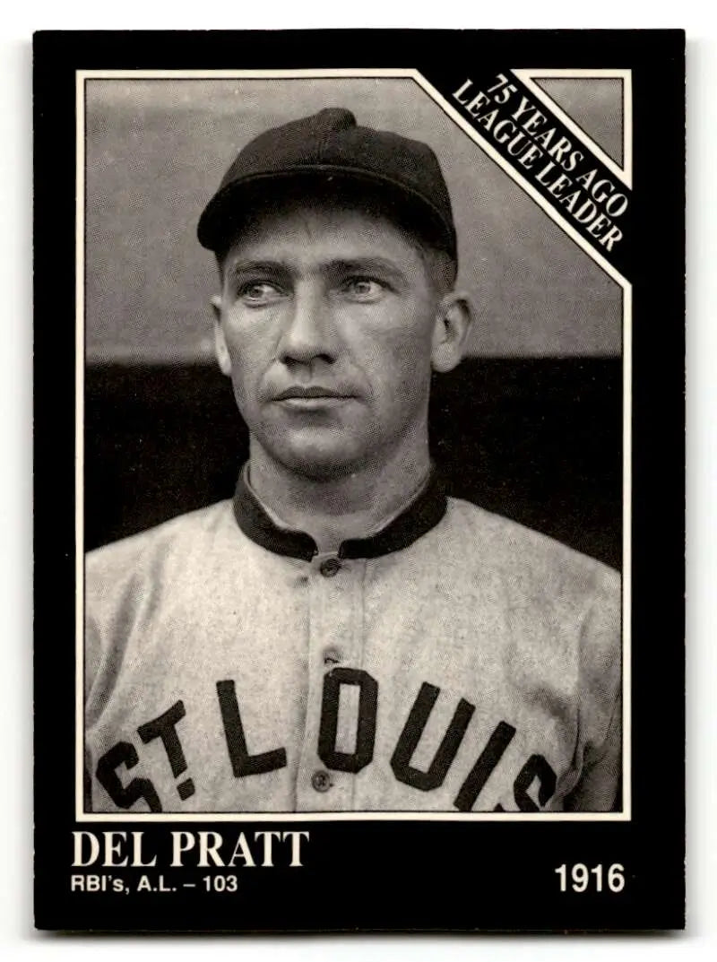 1991 Conlon Collection TSN #162 Del Pratt St. Louis Browns Baseball ID:52962