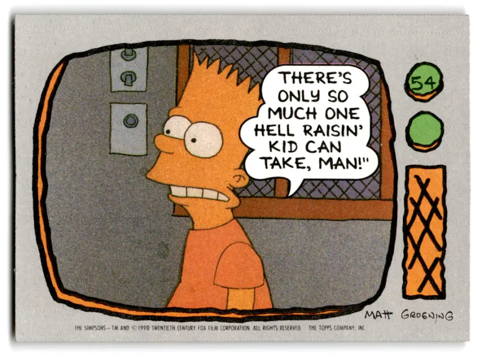 1990 Topps The Simpsons #54 There’s only so much one hell raisin kid ca ID:70328