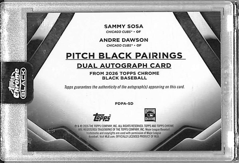 2026 Topps Chrome Black Pitch Black Pairings #PDPA-SD Sammy Sosa / Andre Dawson NM-MT Auto 24/30 Chicago Cubs  Image 2
