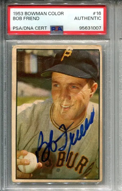 1953 Bowman #16 Signed Bob Friend PSA DNA Auto Pittsburgh Pirates - Trading Card