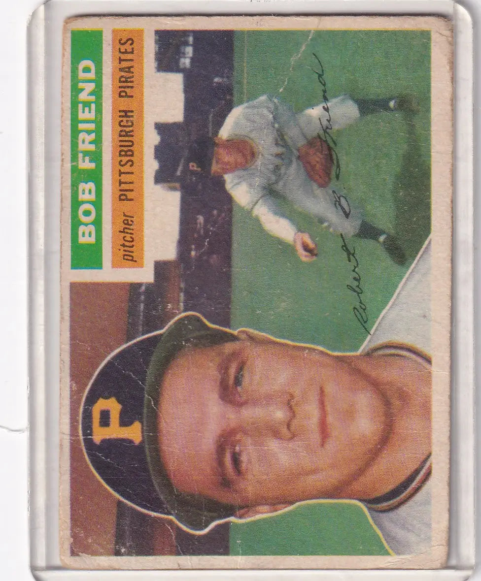 1956 Topps #221 Bob Friend - Pittsburgh Pirates