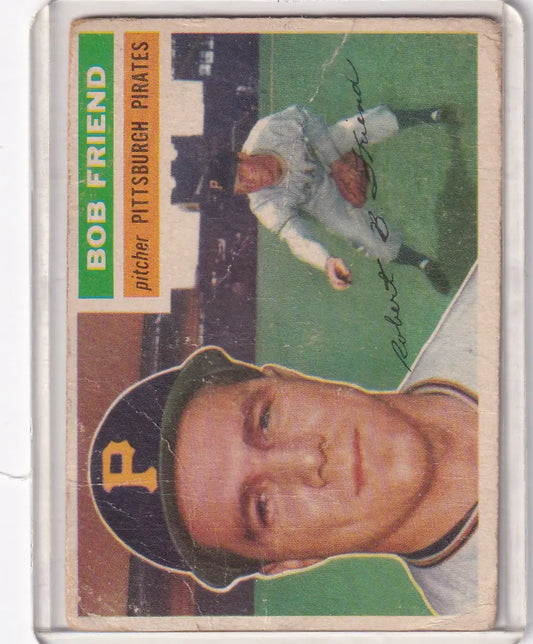 1956 Topps #221 Bob Friend - Pittsburgh Pirates - Baseball Card Single