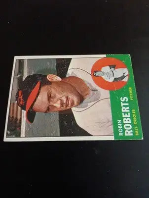1963 Topps - Robin Roberts #125. Baltimore Orioles. EX - EX+ - Baseball Card Single