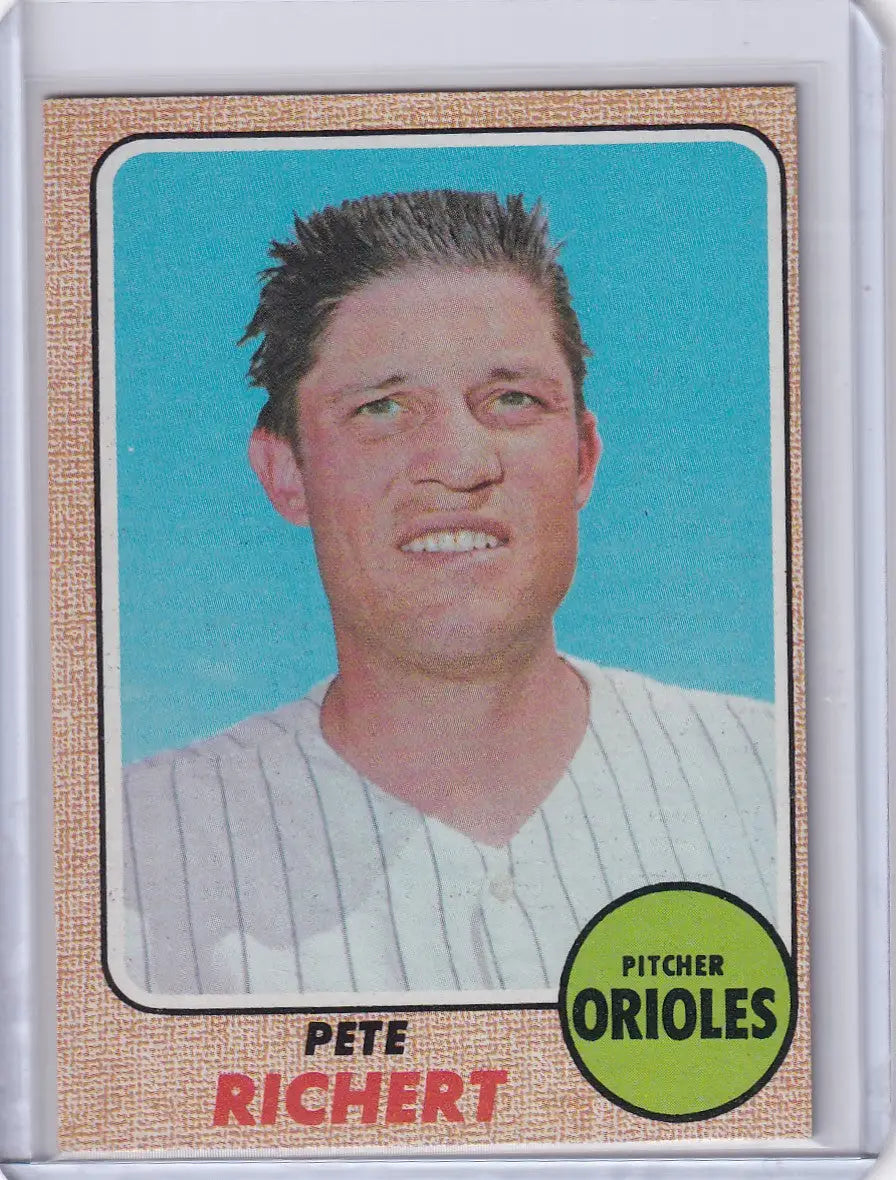 1968 Topps Baseball card of Pete Richert, pitcher for the Baltimore Orioles