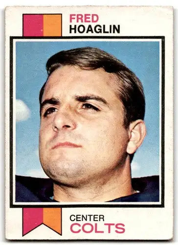 Fred Hoaglin football card with original gloss from 1973 Topps G Good Colts