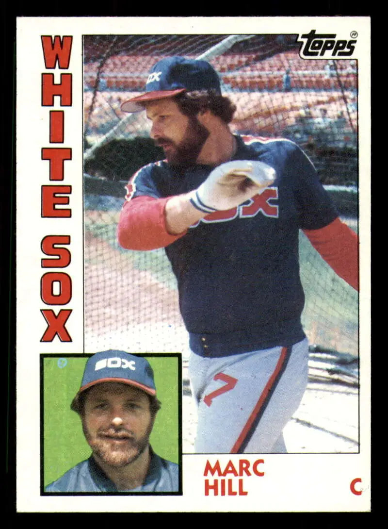 1984 Topps #698 Marc Hill EX Excellent Chicago White Sox Baseball Card - Baseball Card Single