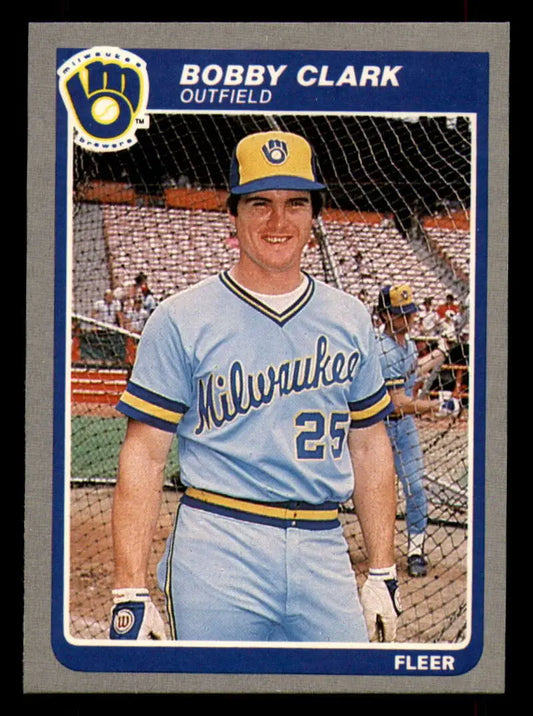 1985 Fleer #578 Bobby Clark EX Excellent Milwaukee Brewers Baseball Card - Baseball Card Single