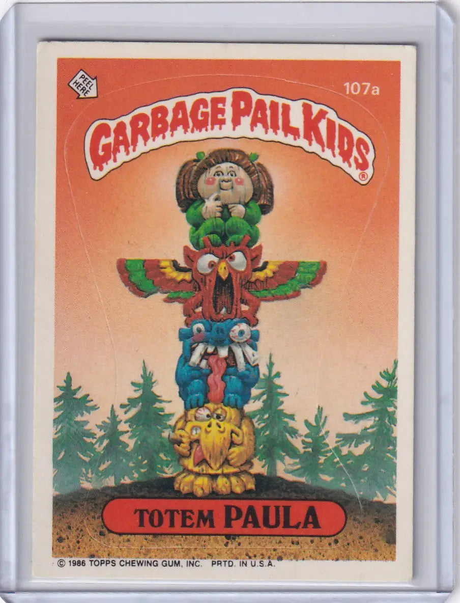 Garbage Pail Kids trading card from Pail Kids Series featuring 107a Totem Paula