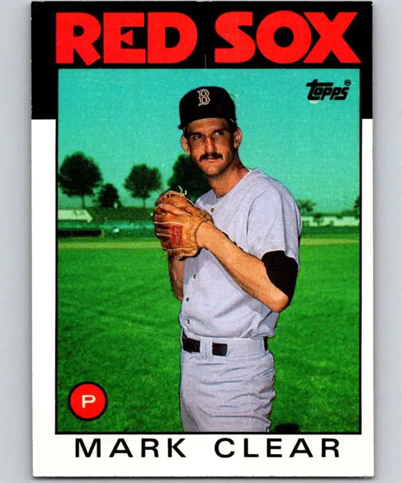 1986 Topps #349 Mark Clear EX Excellent Boston Red Sox Baseball Card - Baseball Card Single