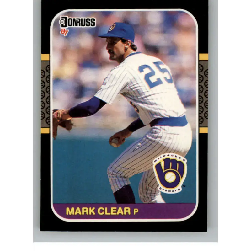 1987 Donruss #355 Mark Clear EX Excellent Milwaukee Brewers Baseball Card - Baseball Card Single