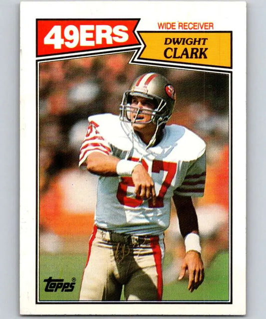 1987 Topps #116 Dwight Clark EX Excellent San Francisco 49ers Football Card - Football Card Single