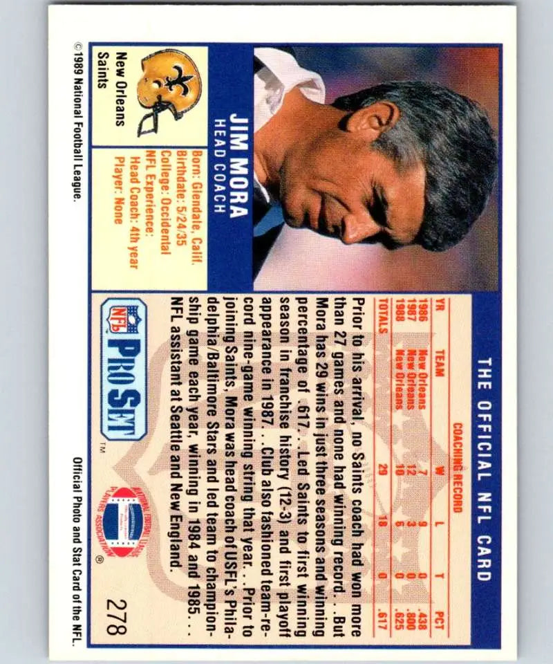 1989 Pro Set #278 Jim Mora EX Excellent New Orleans Saints Football Card - Football Card Single