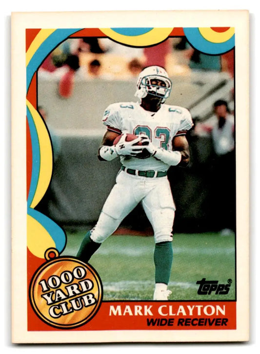 1989 Topps #12 Mark Clayton 1000 Yard Club - Football Card Single