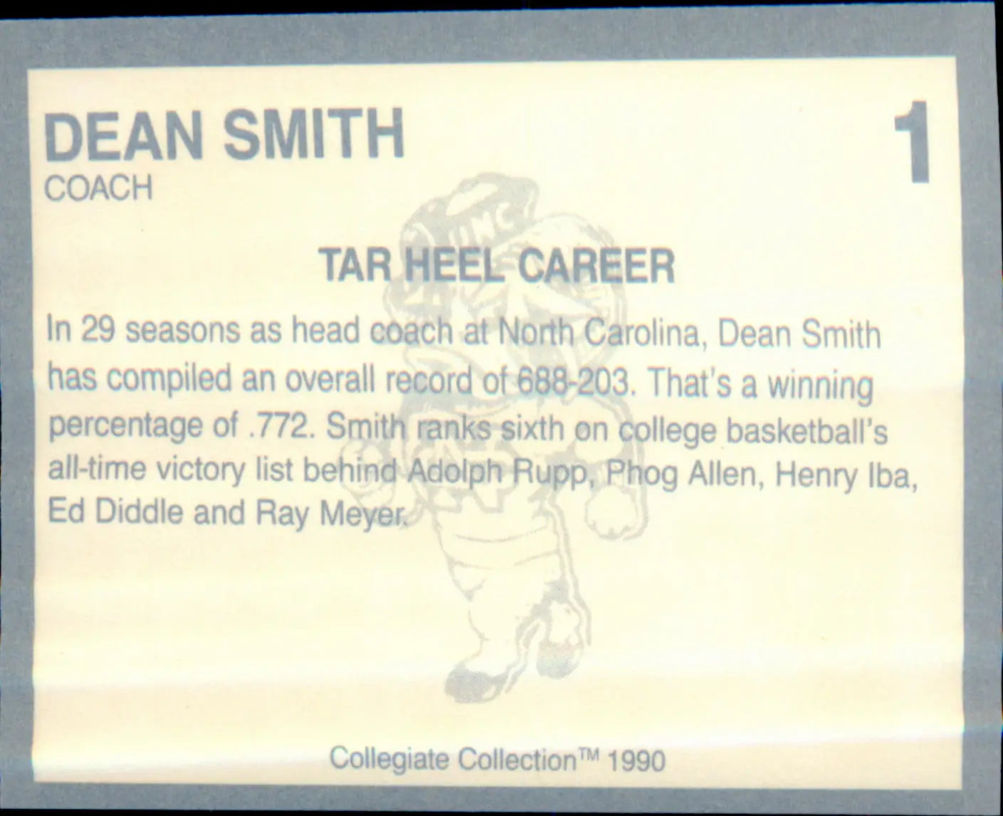 1990-91 Collegiate Collection North Carolina Tar Heels #1 Dean Smith - Basketball Card Single