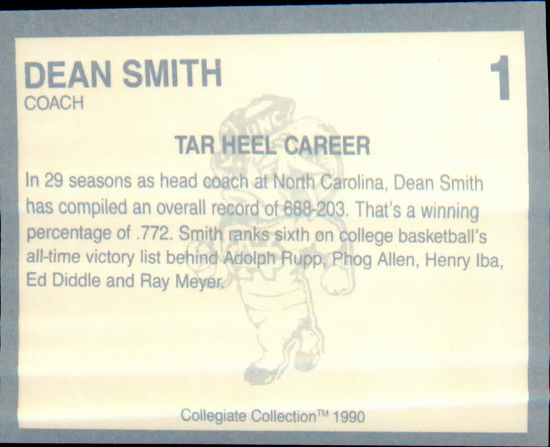 1990-91 Collegiate Collection North Carolina Tar Heels #1 Dean Smith - Basketball Card Single