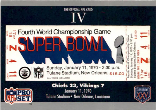 1990-91 Pro Set Super Bowl XXV Silver Anniversary #4 SB IV Ticket SBIV - Football Card Single