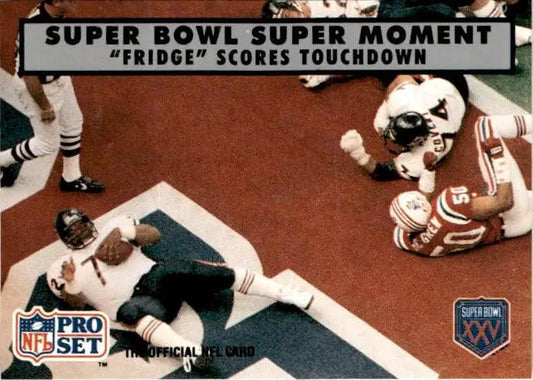 1990 Pro Set Super Bowl XXV Silver Anniversary ’Fridge’ Scores Touchdown SBXX - Football Card Single