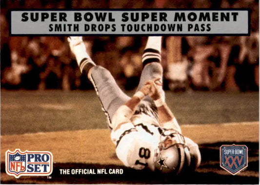 1990 Pro Set Super Bowl XXV Silver Anniversary Smith Drops Touchdown SBXIII - Football Card Single