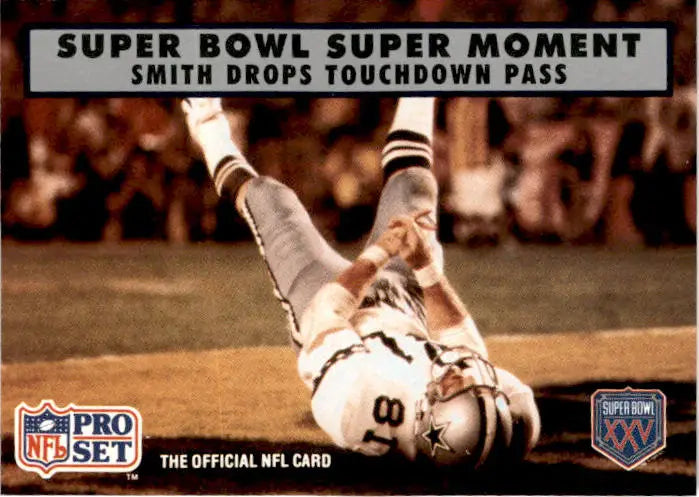 1990 Pro Set Super Bowl XXV Silver Anniversary Smith Drops Touchdown SBXIII - Football Card Single