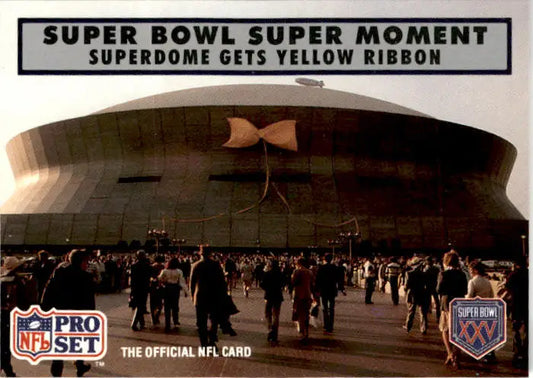 1990 Pro Set Super Bowl XXV Silver Anniversary Superdome Gets Yellow Ribbon SBXV - Football Card Single