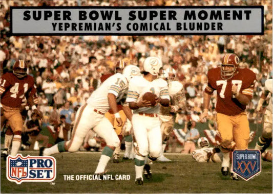 1990 Pro Set Super Bowl XXV Silver Anniversary Yepremian’s Comical Blunder SBVII - Football Card Single