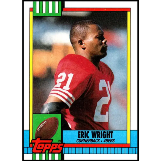 1990 Topps #21 Eric Wright EX Excellent San Francisco 49ers Football Card