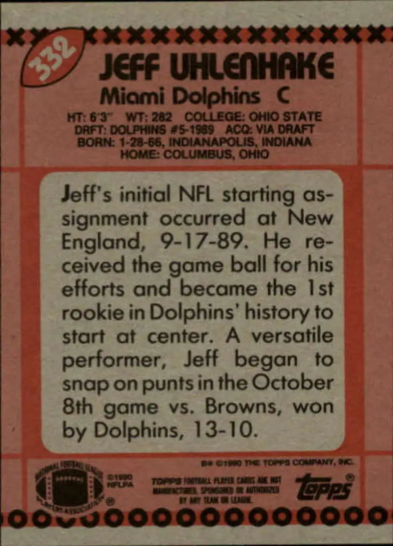 1990 Topps #332 Jeff Uhlenhake EX Excellent Miami Dolphins Football Card - Football Card Single